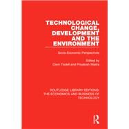 Technological Change, Development and the Environment by Tisdell, Clem; Maitra, Priyatosh, 9781138476400