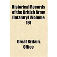 Historical Records of the British Army Infantry by Great Britain Adjutant-general's Office; Cannon, Richard, 9781154526400