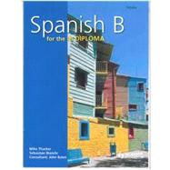 Spanish B for the IB Diploma by Thacker, Mike; Bianchi, Sebastian; Bates, John (CON), 9781444146400