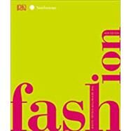 Fashion: The Definitive Visual Guide by Dorling Kindersley, Inc.; Hennessy, Kathryn, 9781465486400