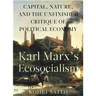 Karl Marxs Ecosocialism by Saito, Kohei, 9781583676400