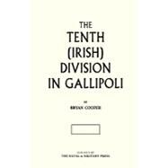 The Tenth (Irish) Division in Gallipoli by Cooper, Bryan, 9781843426400