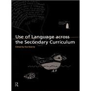 Use of Language Across the Secondary Curriculum by Bearne,Eve, 9781138466401