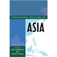 International Relations of Asia by Shambaugh, David; Yahuda, Michael, 9781442226401
