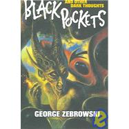 Black Pockets : And Other Dark Thoughts by Unknown, 9781930846401