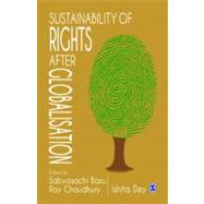 Sustainability of Rights After Globalisation by Sabyasachi Basu Ray Chaudhury, 9788132106401