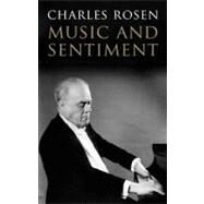 Music and Sentiment by Charles Rosen, 9780300126402