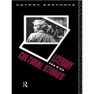 Literary into Cultural Studies by Easthope,Antony, 9780415066402