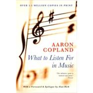 What to Listen For in Music by Copland, Aaron, 9780451226402
