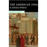 The American 1930s: A Literary History by Peter Conn, 9780521516402
