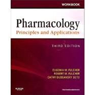 Workbook for Pharmacology: Principles and Applications by Fulcher, Eugenia M., R. N.; Fulcher, Robert M.; Soto, Cathy D., Ph.D., 9781455706402