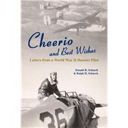 Cheerio and Best Wishes by Schneck, Ralph H.; Schneck, Donald R., 9781557536402