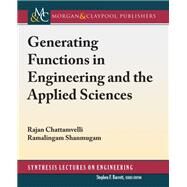 Generating Functions in Engineering and the Applied Sciences by Chattamvelli, Rajan; Shanmugam, Ramalingam, 9781681736402