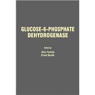 Glucose-Six-Phosphate Dehydrogenase by Yoshida, Akira, 9780127726403
