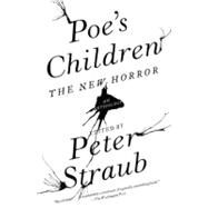 Poe's Children by Straub, Peter, 9780307386403