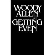 Getting Even by ALLEN, WOODY, 9780394726403