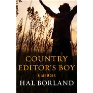Country Editor's Boy by Borland, Hal Glen, 9780397006403