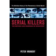 Serial Killers : The Method and Madness of Monsters by Vronsky, Peter (Author), 9780425196403