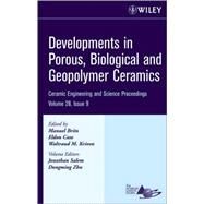 Developments in Porous, Biological and Geopolymer Ceramics, Volume 28, Issue 9 by Brito, Manuel E.; Case, Eldon; Kriven, Waltraud M.; Salem, Jonathan; Zhu, Dongming, 9780470196403