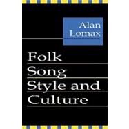 Folk Song Style and Culture by Lomax,Alan, 9780878556403