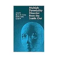 Multiple Personality Disorder from the Inside Out by Cohen, Barry M., 9780962916403