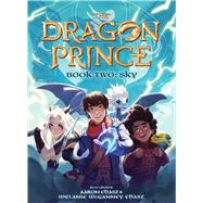 Book Two: Sky (The Dragon Prince #2) by Ehasz, Aaron; Ehasz, Melanie McGanney; De Sousa, Katie, 9781338666403