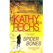 Spider Bones A Novel by Reichs, Kathy, 9781476726403