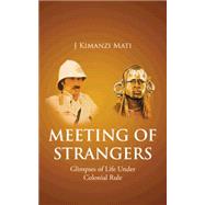 Meeting of Strangers by Mati, J. Kimanzi, 9781482806403