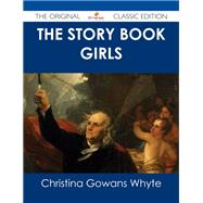 The Story Book Girls by Whyte, Christina Gowans, 9781486486403