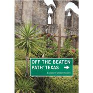 Texas Off the Beaten Path by Naylor, June, 9781493006403