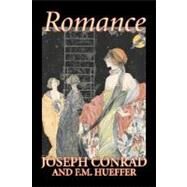 Romance : A Novel by Conrad, Joseph; Hueffer, F. M., 9781603126403