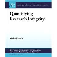 Quantifying Research Integrity by Seadle, Michael, 9781627056403