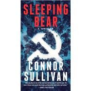 Sleeping Bear A Thriller by Sullivan, Connor, 9781982166403