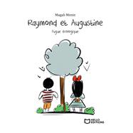 Raymond et Augustine, Fugue �cologique by Magali Menin, 9782384626403