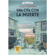 Una cita con la muerte / Date With Destiny Misterios de la campi�a inglesa / Dales Detective Series by Chapman, Julia, 9788410206403