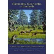 Mammoths, Sabertooths, and Hominids by Agusti, Jordi, 9780231116404