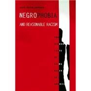 Negrophobia and Reasonable Racism by Armour, Jody David, 9780814706404