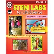 Stem Labs for Life Science Grades 6 - 8 by Cameron, Schyrlet; Craig, Carolyn; Dieterich, Mary, 9781622236404
