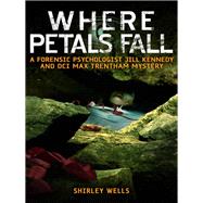 Where Petals Fall by Shirley Wells, 9781780336404