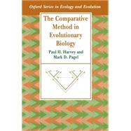 The Comparative Method in Evolutionary Biology by Harvey, Paul H.; Pagel, Mark D., 9780198546405