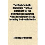 The Florist's Guide by Bridgeman, Thomas, 9780217586405