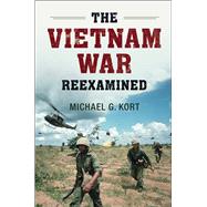 The Vietnam War Reexamined by Kort, Michael G., 9781107046405
