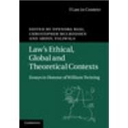 Law's Ethical, Global and Theoretical Contexts by Baxi, Upendra; McCrudden, Christopher; Paliwala, Abdul, 9781107116405