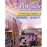Physics for Scientists and Engineers, Volume 1, Technology Update by Serway, Raymond A.; Jewett, John W., 9781305116405