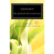 Memoirs by Galloway, William Kenneth; Wright, James; Kellam, Teresa, 9781463766405