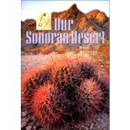 Our Sonoran Desert by Broyles, Bill, 9781887896405