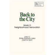 Back to the City: Issues in Neighborhood Renovation by Laska, Shirley Bradway; Laska, Shirley Bradway; Spain, Daphne, 9780080246406