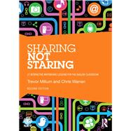 Sharing not Staring: 21 interactive whiteboard lessons for the English classroom by Millum; Trevor, 9780415716406