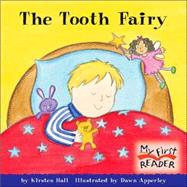 The Tooth Fairy (My First Reader) by Hall, Kirsten; Apperley, Dawn, 9780516246406