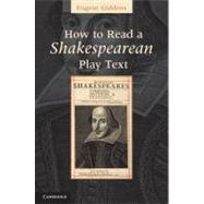How to Read a Shakespearean Play Text by Edited by Eugene Giddens, 9780521886406